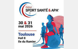 Toulouse : salon Sport Santé et APA (Activités Physiques Adaptées)